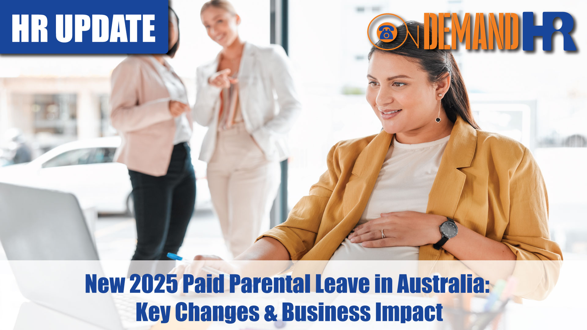 Navigating the 2025 Paid Parental Leave Updates in Australia A Guide